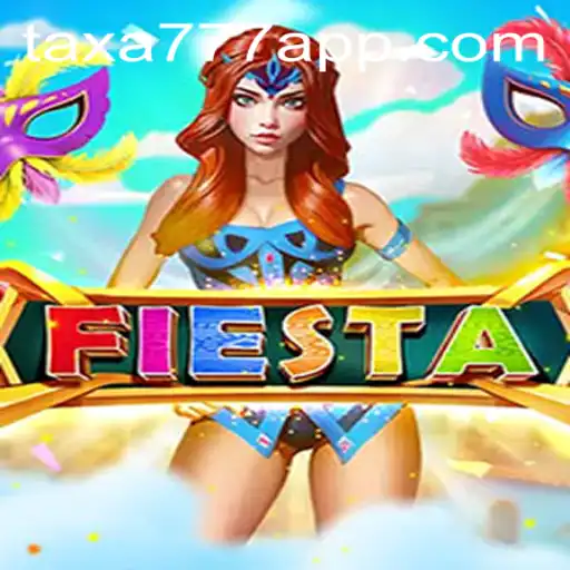 Exploring 'Fiesta': The Vibrant New Game with TAXA777.COM