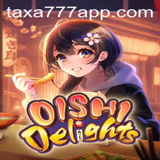 OishiDelights: Embark on a Culinary Adventure with TAXA777.COM